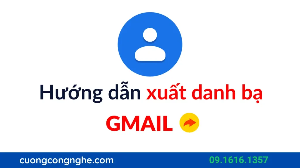 xuất danh bạ Gmail